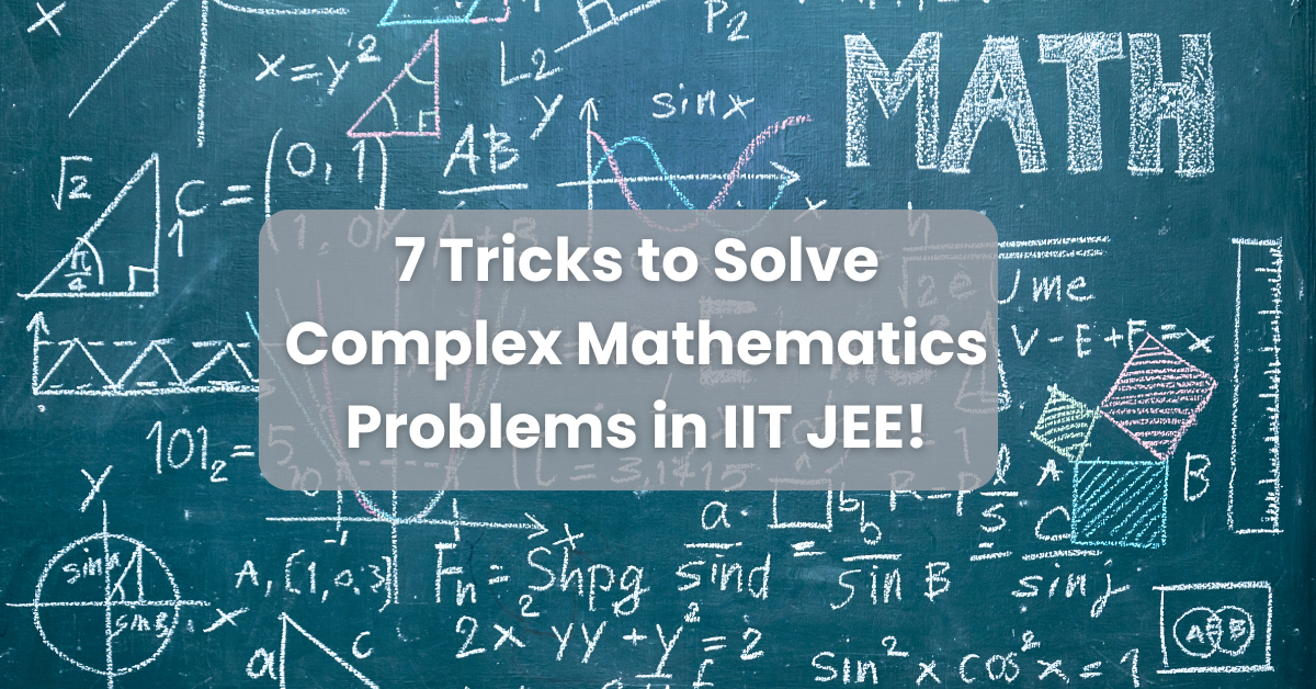 Tricks to solve complex mathematics problems